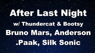Karaoke♬ After Last Night w/ Thundercat & Bootsy - Bruno Mars, Anderson .Paak, Silk Sonic 【No Guide】