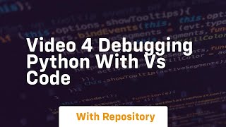video 4 debugging python with vs code