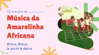 🎵 MINUE, MINUE LE GUSTA LA DANCE I MÚSICA AMARELINHA AFRICANA (melhorada)