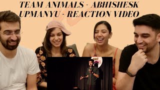 Team Animals Reaction - Abhishek Upmanyu Standup comedy Reaction Video | 4AM Reactions