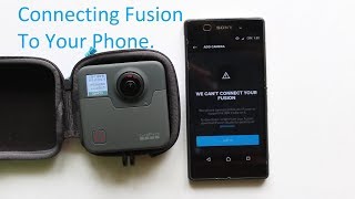 Gopro Fusion Connecting To Phone - Android Device - Trick