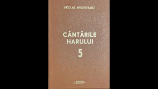 Crede tot Cuvântul spus de Dumnezeu | Nicolae Moldoveanu | Cântările Harului 5