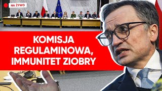 Komisja regulaminowa z Ziobrą. Walczy o swój immunitet [NA ŻYWO]