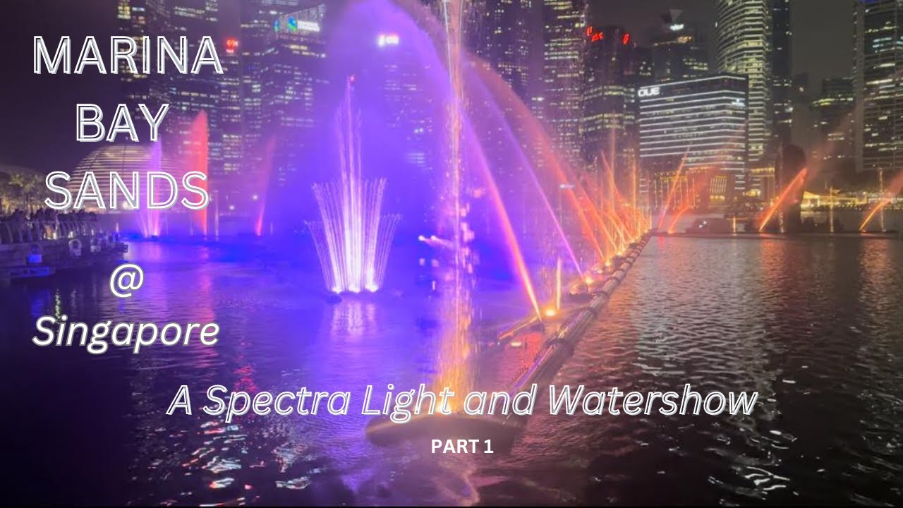 Amazing Spectra Light & Water Show 2023 Part 1 MARINA BAY SANDS - YouTube