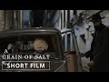 A Grain Of Salt | Short Film