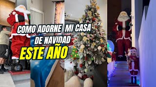 Como adorne mi CASA🎄🎅🏻🪅DE NAVIDAD🎅🏻este año 😨🫣