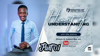 Heart Of Understanding// Moyo Wa Ufahamu// with Elia Joshua.  PART 01