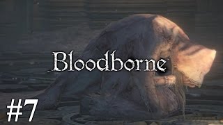 『Bloodborne (ブラッドボーン)』 初見実況プレイ #7 黒獣パールと教区長エミーリア