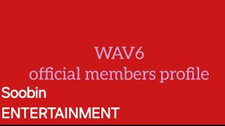 WAV6(웨이브식스) ' Official Member Introduction