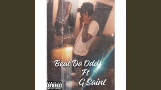 Beat Da Odds (feat. G Saint)