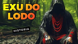 🌿A HISTORIA DO EXU DO LODO...