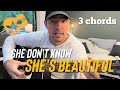 She Don't Know She's Beautiful | Sammy Kershaw | 3 Chord Easy Guitar Lesson