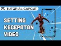 Cara Mengatur Kecepatan Video di Aplikasi CapCut (Fast / Slow Motion)