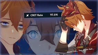 If my 97.0% Crit Rate Childe doesn't crit, the video ends.