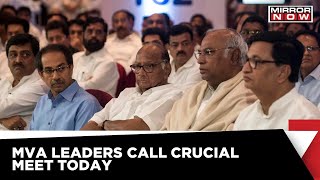 MVA leaders Call Crucial Meet Today | ED Attaches Uddhav's Kins Assets | Political News | Mirror Now