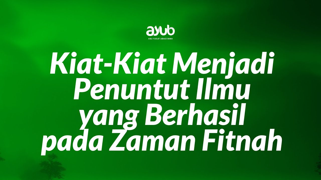 Kiat-Kiat Menjadi Penuntut Ilmu Yang Berhasil Pada Zaman Fitnah - YouTube