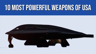 10 Most Powerful Weapons of USA