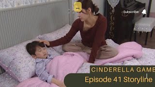 Episode 41 Storyline | Cinderella Game 신데렐라 게임