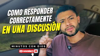 Como RESPONDER CORRECTAMENTE en una Discusión - Minutos con Dios Devocional Diario