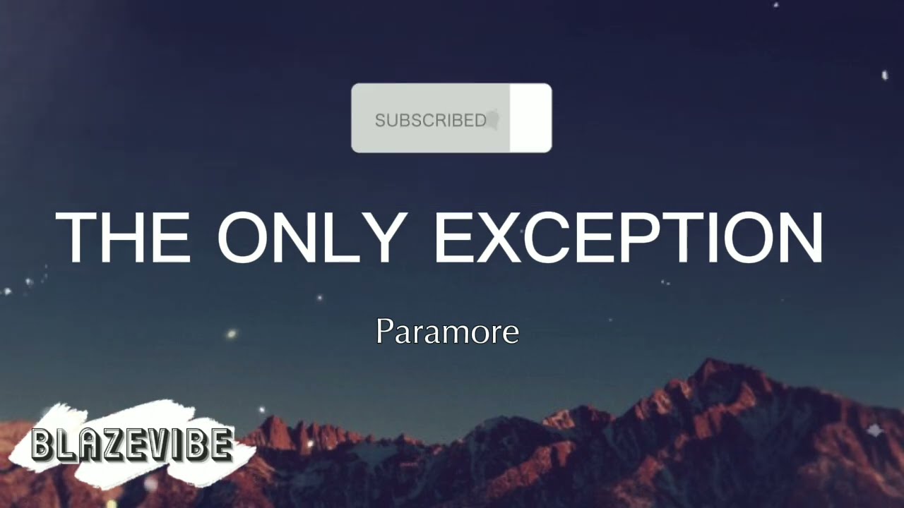 The Only Exception By Paramore - Lyrics - YouTube