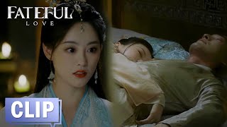 EP13 Clip Ziqing saw Jun Beiyue sleeping in bed with another woman?😢 | Fateful Love