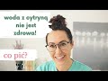 💚 WODA Z CYTRYNĄ 💚 DLACZEGO NIE JEST ZDROWA? 💚 JAK DZIAŁA W INSULINOOPORNOŚCI? 💚