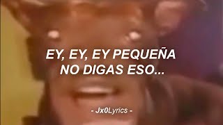 Ey ey ey, pequeña no digas eso ✨ // Letra