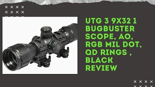 UTG 3 9X32 1 BugBuster Scope, AO, RGB Mil dot, QD Rings , Black Review