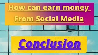 How can earn money 💰from Social Media । Conclusion। ਅਸੀਂ ਫੋਨ/ਨੈੱਟ ਤੋਂ ਪੈਸੇ ਕਿਵੇਂ ਕਮਾਂ ਸਕਦੇ ਹਾਂ।