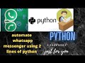 How to make automate whatsapp messenger using just 2 lines of python