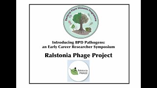 Introducing the Ralstonia Phage Bacterial Plant Diseases Project