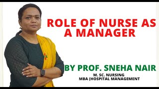 Role Of Nurse as a Manager II  Nursing Management II B Sc Nursing 4th Year II Sneha Madam I