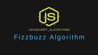 Javascript algorithms: Fizzbuzz algorithm