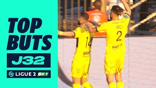 Top buts 32ème journée - Ligue 2 BKT / 2022-2023