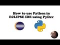 How to use Python in Eclipse IDE using PyDev.