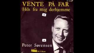 Peter Sørensen - Hils Fra Mig Derhjemme.