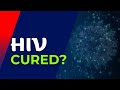 Can HIV Be Cured? - 6 Rare Cases Where HIV Is Eliminated for Good!