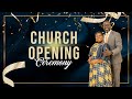 Church Opening Ceremony |  July 6, 2024