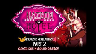 [SOUND DESIGN]: Hazbin Hotel (Pilot): "Rescues And Revelations (Part 2)" Comic Dub