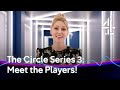 The Circle Series 3 | Brand new Players