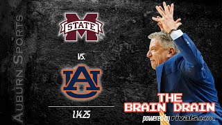 🚨THE BRAIN DRAIN: Auburn v Miss. State (1-14-25)