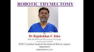 Robotic Thymectomy Dr Rajshekhar C Jaka