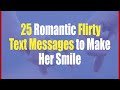 25 Romantic Flirty Text Messages to Make Her Smile || Flirty Text Messages for Girlfriend