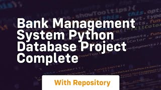 bank management system python database project complete