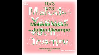 Lecture: Melodie Yashar and Julian Ocampo