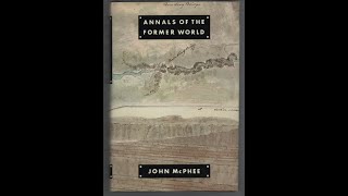 Plot summary, “Annals of the Former World” by John McPhee in 5 Minutes - Book Review