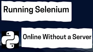Running Selenium Online Without a Server