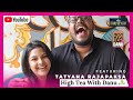 High Tea with Danu Featuring Tatyana Rajapaksa