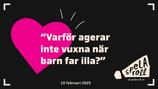 Varför agerar inte vuxna när barn far illa?