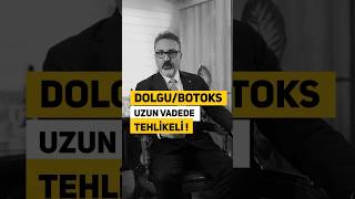 Dolgu Ve Botoksun Uzun Vadede Tehlikeli!